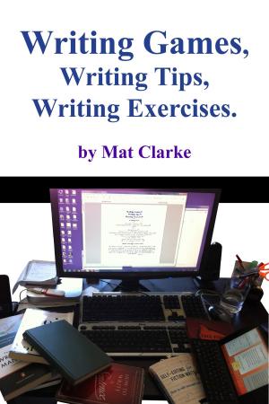 Book cover of Writing Games, Writing Tips, Writing Exercises.