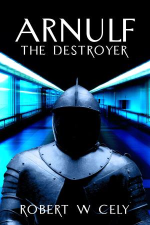 Cover of the book Arnulf the Destroyer by Derek Elkins
