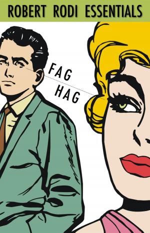 Cover of Fag Hag (Robert Rodi Essentials)
