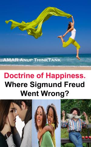 Cover of the book Doctrine of Happiness. Where Sigmund Freud Went Wrong? by David Dvorkin, Daniel Dvorkin