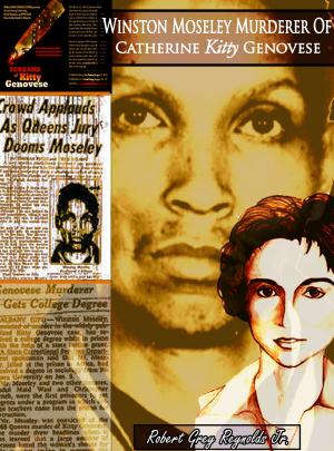 Cover of the book Winston Moseley Murderer Of Catherine Kitty Genovese by Robert Grey Reynolds Jr