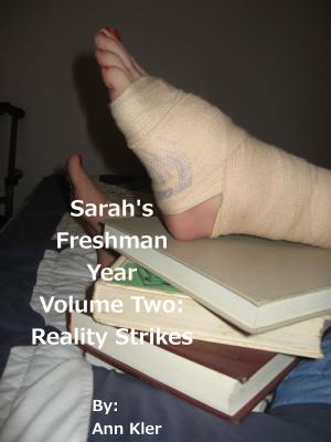 Cover of the book Sarah's Freshman Year: Volume Two: Reality Strikes by Tracy K. Lewis