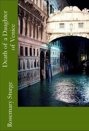 Cover of the book Death of a Daughter of Venice by Kate Quinn, Russell Whitfield, SJA Turney, Vicky Alvear Shecter, Libbie Hawker, Christian Cameron, Stephanie Thornton