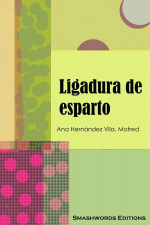 Cover of the book Ligadura de esparto by Alphonse Allais, Tristan Bernard