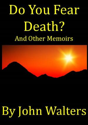 Book cover of Do You Fear Death? and Other Memoirs