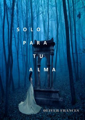 Book cover of Solo para tu Alma