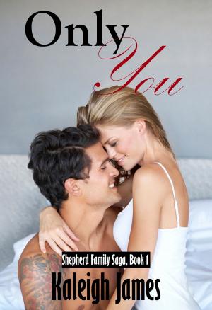 bigCover of the book Only You (Shepherd Family Saga, Book 1) by 