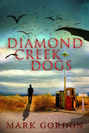 Cover of the book Diamond Creek Dogs by 羅伯特．喬丹 Robert Jordan