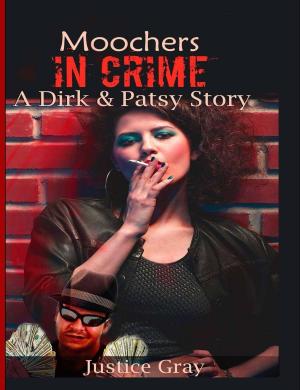 Cover of the book Moochers in Crime: A Dirk & Patsy Story by Valerie Hockert, PhD