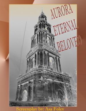 Cover of the book Aurora Eternal Beloved by Teymur Roshdi
