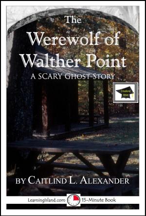 Book cover of The Werewolf of Walther Point: A 15-Minute Horror Story, Educational Version