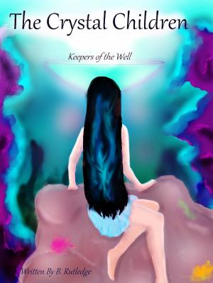 Cover of The Crystal Children: Keepers of the Well
