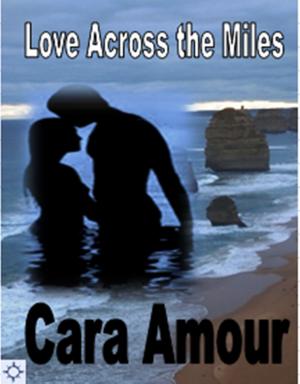 Cover of the book Love Across the Miles by Cynthia St. Aubin