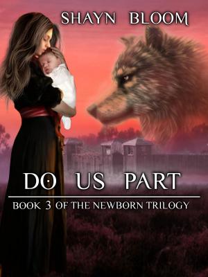 Cover of the book Do Us Part: Book Three of the Newborn Trilogy by Mark Harris
