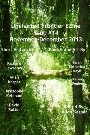 Cover of the book Uncharted Frontier EZine Issue 14 by Christopher Davis