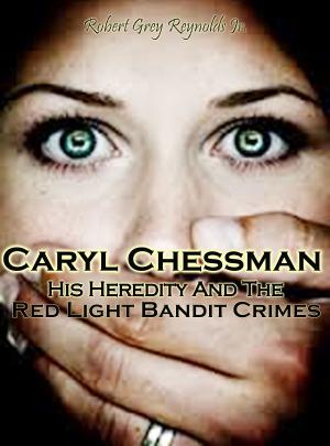 Cover of the book Caryl Chessman: Red Light Bandit? by Janet Hall
