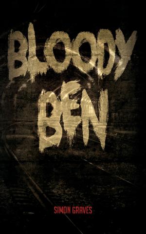 Cover of the book Bloody Ben by Vic Bobb