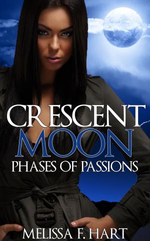Cover of the book Crescent Moon (Phases of Passions, Book 2) (Werewolf Romance - Paranormal Romance) by Larissa Emerald