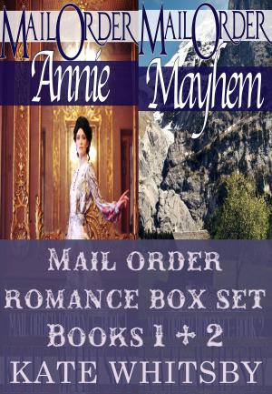 Book cover of Mail Order Bride Romance Box Set (Books 1 & 2 )