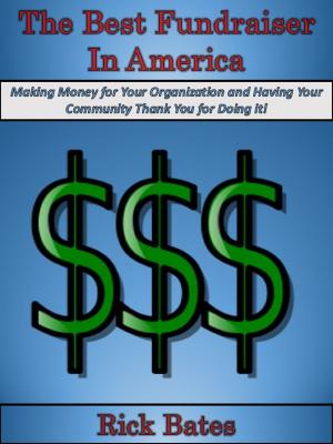 Cover of the book The Best Fundraiser in America by Timothy J Smith