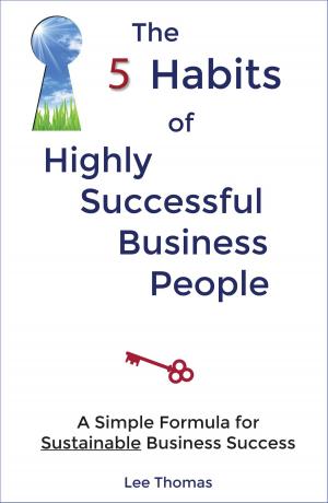 Book cover of The 5 Habits of Highly Successful Business People