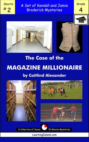 Cover of The Case of the Magazine Millionaire: A Set of Seven 15-Minute Mysteries, Educational Version