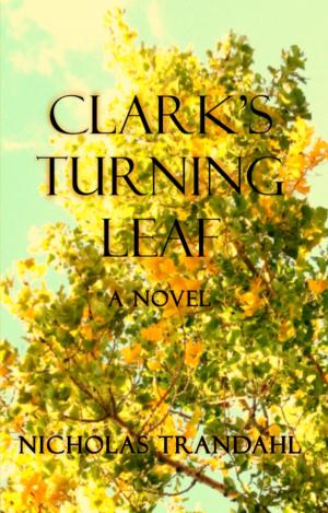 Cover of the book Clark's Turning Leaf by Shane Greenhough