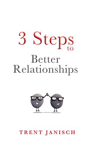 Cover of the book 3 Steps to Better Relationships by Lynne Gordon-Mündel
