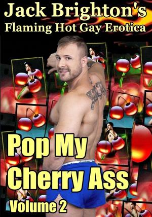 Book cover of Pop My Cherry Ass: Volume 2