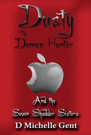 Cover of the book Dusty and the Seven Shudder Sisters by Lotus Belladonna