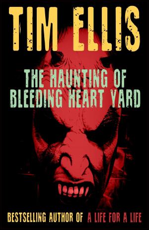 Cover of the book The Haunting of Bleeding Heart Yard (Quigg #6) by Tim Ellis