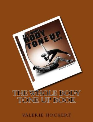 Cover of the book The Whole Body Tone Up Book by Blair London