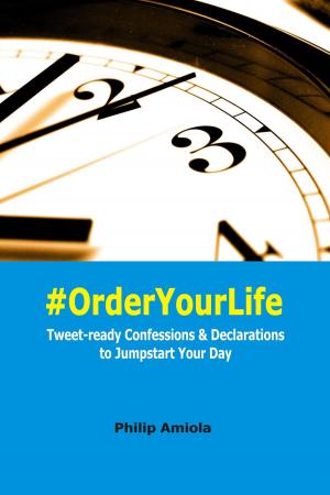 Cover of the book #OrderYourLife: Tweet-ready Confessions & Declarations to Jumpstart Your Day by Karl Iviacz Sims