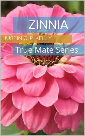 Cover of the book Zinnia by Justin CP Kelly