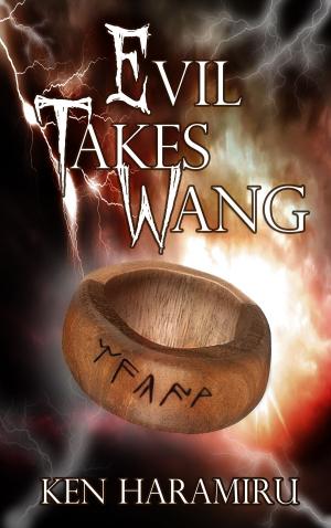 Cover of the book Evil Takes Wang by Ken