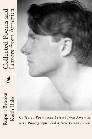 Cover of the book Collected Poems and Letters from America with Photographs and a New Introduction by Luke Hartwell