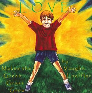 Cover of the book Love Makes the Green Grass Grow by ANNIE MITCHELL