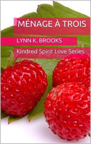 Cover of the book Ménage à Trois by Brooke Parker-Lyn