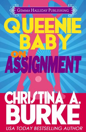 Cover of the book Queenie Baby: On Assignment (Queenie baby book #1) by Gemma Halliday