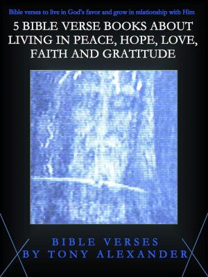 Cover of 5 Bible Verse Books About Living in Peace, Hope, Love, Faith and Gratitude