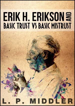 Book cover of Erik H. Erikson and Basic Trust vs. Basic Mistrust (Psychosocial Stages of Development)