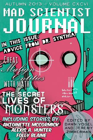 Cover of the book Mad Scientist Journal: Autumn 2013 by Jeremy Zimmerman