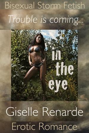 Cover of In The Eye: Bisexual Storm Fetish Erotic Romance