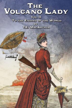 bigCover of the book The Volcano Lady: Vol. 2 - To the Ending of the World by 