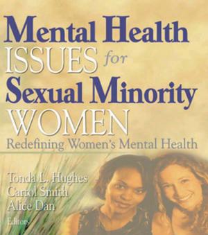 Cover of the book Mental Health Issues for Sexual Minority Women by Jan-Oddvar Sornes, Larry Browning, Jan Terje Henriksen