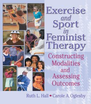 Cover of the book Exercise and Sport in Feminist Therapy by W. G. Hoskins, David Hey