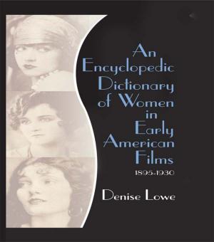 Cover of the book An Encyclopedic Dictionary of Women in Early American Films by Manfredo Massironi, Translated by N Bruno