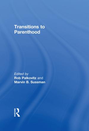 Cover of the book Transitions to Parenthood by Elizabeth C. Tingle, Jonathan Willis