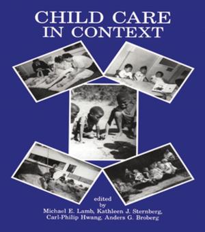 Cover of the book Child Care in Context by Jerome L. Myers, Arnold D. Well, Robert F. Lorch Jr