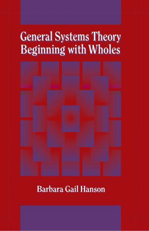 Cover of the book General Systems Theory - Beginning With Wholes by Makarand R. Paranjape